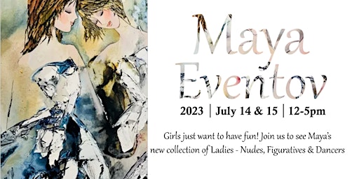 Meet the Artist - Maya Eventov - July 14th & 15th primary image
