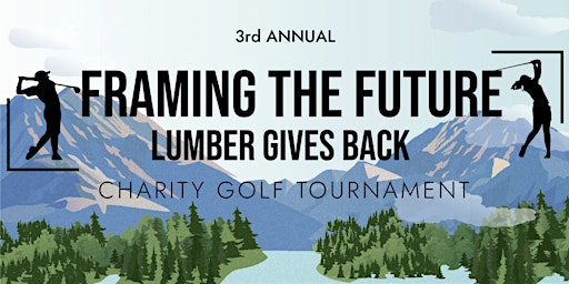 3rd Annual Framing the Future : Lumber Gives Back primary image