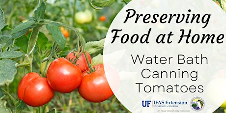 Imagem principal do evento Preserving Food at Home: Water Bath Canning - Tomatoes