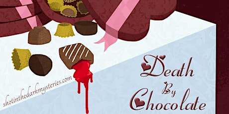 SOLD OUT--Death by Chocolate Murder Mystery