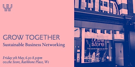 Imagen principal de Grow Together - Sustainable Business Networking May 2023