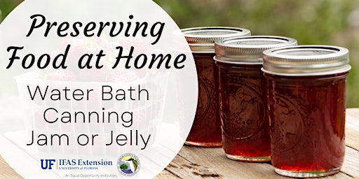 Preserving Food at Home: Water Bath Canning - Jam or Jelly primary image