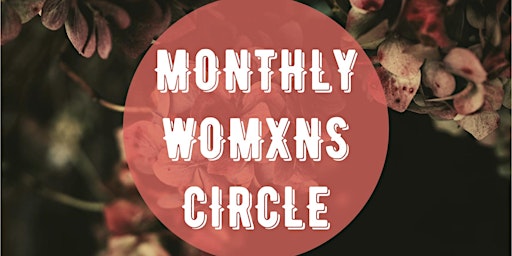 Monthly Womxns Circle primary image