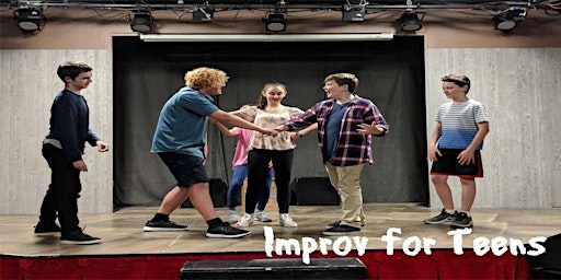 Primaire afbeelding van Improv Class Ages 12+ : Dynamic YouthProv!  SUMMER'24