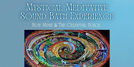 Mystical Meditative  Sound Bath Experience primary image