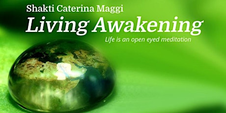 Living Awakening - A 5-day retreat with Shakti Caterina Maggi primary image