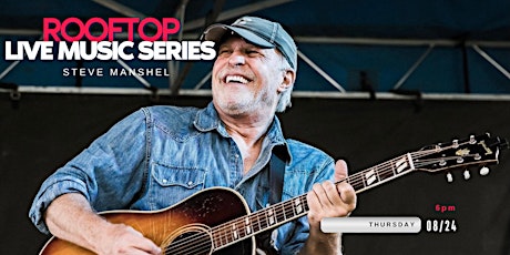 Rooftop Live Music Series | featuring: Steve Manshel