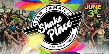 Team Jamaica presents: Shake the place