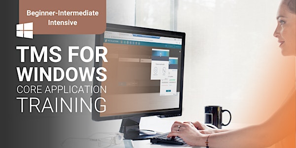 TMS for Windows Core Application Training
