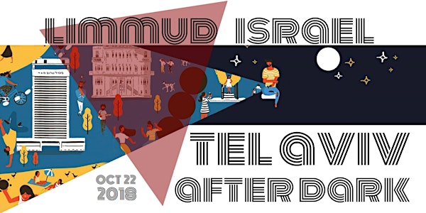 Limmud Israel - Tel Aviv After Dark - Learning From Leading Israeli Thinkers