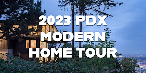 2023 PDX Modern Home Tour primary image