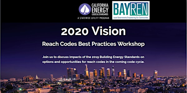 2020 Vision: Reach Codes Best Practices Workshop