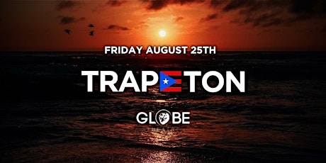 TRAPETON PARTY @ THE GLOBE LA // HIP-HOP & REGGAETON // $5 BEFORE 10PM