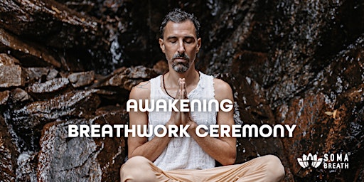 Hauptbild für SOMA Breath® Awakening Breathwork Ceremony