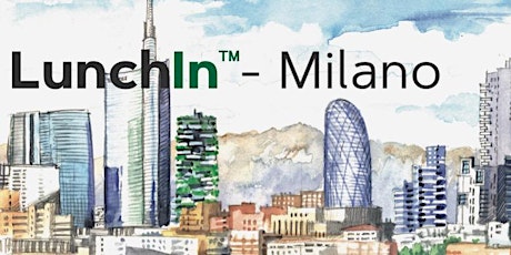 LunchIn™  Milano - walk 'n' talk - giugno