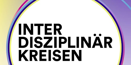 INTERDISZIPLINÄR KREISEN 4th:  Symposium der Fachdidaktiken in Österreich