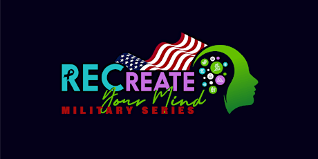 RECreate Your Mind Military Series