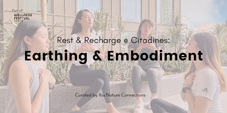 Rest & Recharge with Earthing & Embodiment (various Citadines properties)