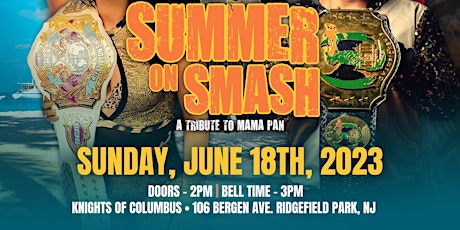 B.C.W. BriiCombination Wrestling Presents: Summer On Smash Mama Pan Tribute