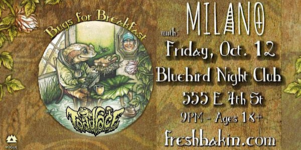 Toadface "Bugs for Breakfast" ft MILANO at The Bluebird 