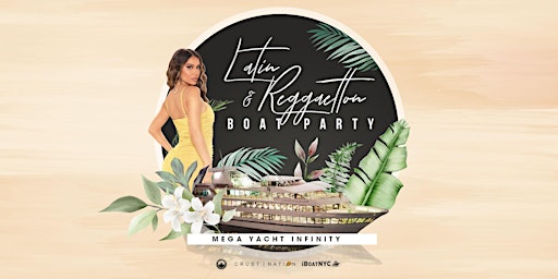 Primaire afbeelding van The #1 Latin & Reggaeton Boat Party Cruise | MEGA YACHT INFINITY