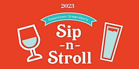 2023 Sip-n-Stroll: A Beer and Wine Experience primary image