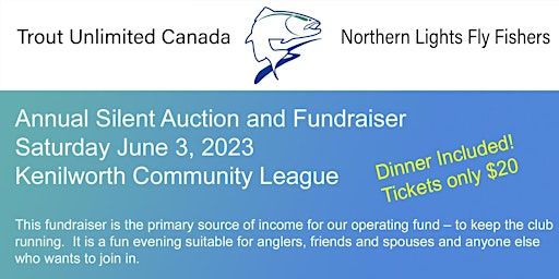 Northern Lights Fly Fishers TUC - 2023 Auction and Fundraiser