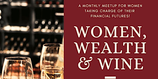 Women, Wealth & Wine primary image