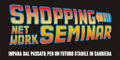 SHOPPING NETWORK SEMINAR - LINEA BEDESCHI SHOPPING NETWORK SEMINAR - LINEA BEDESCHI