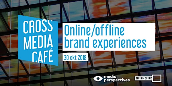Cross Media Café - Online/offline brand experiences