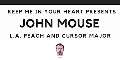 John MOuse, L.A Peach, Cursor Major primary image