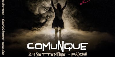 COMUNQUE :: Spettacolo teatrale COMUNQUE :: Spettacolo teatrale