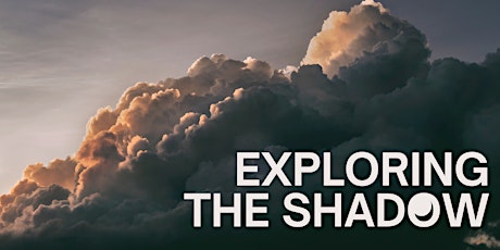 Hauptbild für Exploring the Shadow - 4 Week Workshop