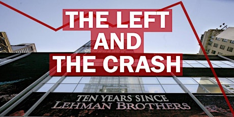 The left and the crash: Ten years since Lehman Brothers primary image