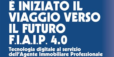 F.I.A.I.P. 4.0 - Viaggio Verso il Futuro F.I.A.I.P. 4.0 - Viaggio Verso il Futuro