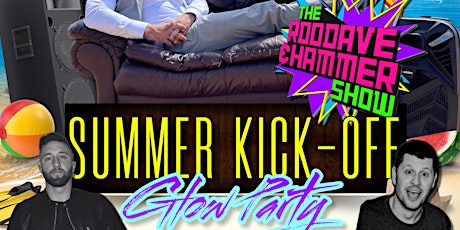 The Rd0Dave & Hammer Show Summer Kick-Off Glow Party /w BV & Northern Funk!