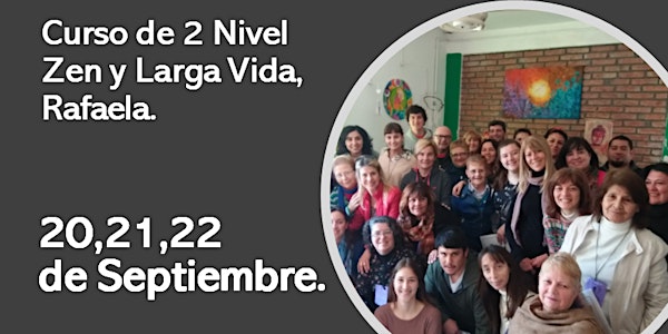 2 Nivel Zen, Rafaela, Argentina: 20,21,22 de Septiembre.