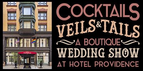Imagen principal de Cocktails, Veils & Tails - A Boutique Style Wedding Show (Fall 2018)