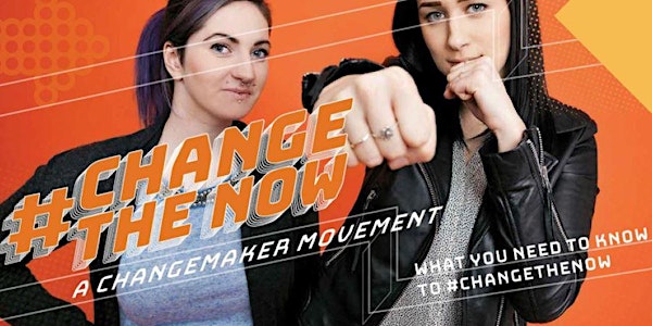 Part 2: #changethenow Changemaker Challenge