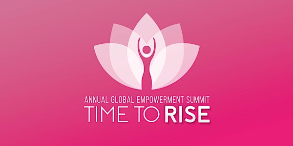 Pre-Summit Annual Global Empowerment Time to Rise Workshops Oct. 5th, 2018"