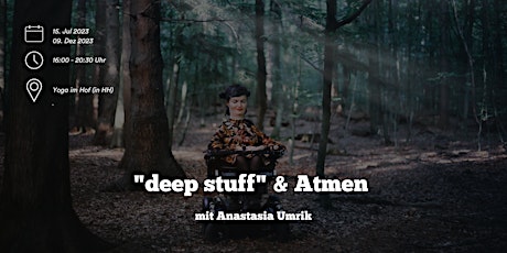 "deep stuff" & Atmen mit Anastasia Umrik