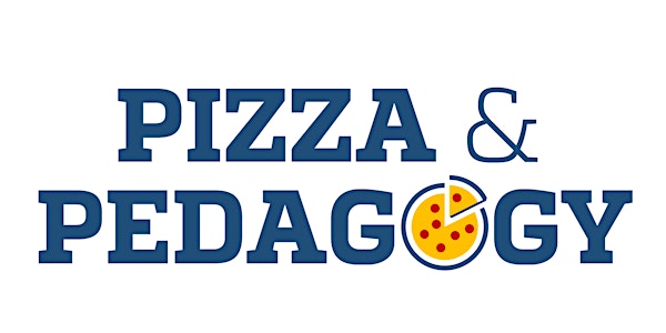 Pizza & Pedagogy Series 2018-2019 (Homewood Campus)