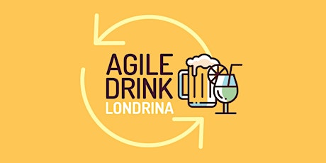 Imagem principal do evento Agile Drink - Londrina 18 de setembro 2018