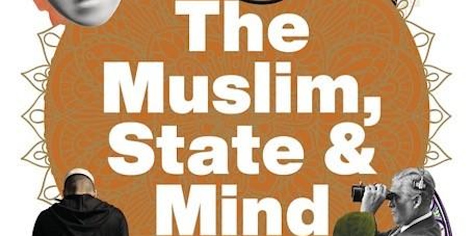 The Muslim, State and Mind: Islamophobia in Mental Health and Psychology
