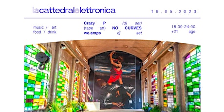 La Cattedrale Elettronica - Crazy P dj set + No Curves tape art primary image