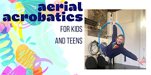 Aerial Acrobatics for Kids and Teens