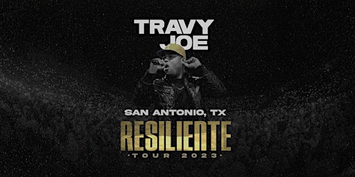 Travy Joe -  Resiliente Tour - San Antonio, TX primary image