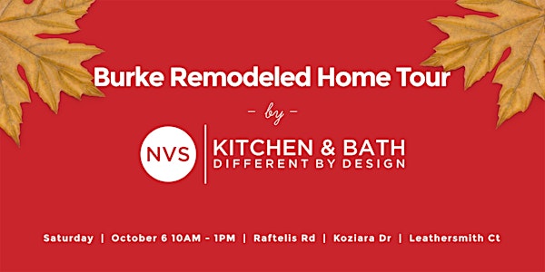 October 6th - Burke Remodeled Home Tour by NVS Kitchen and Bath