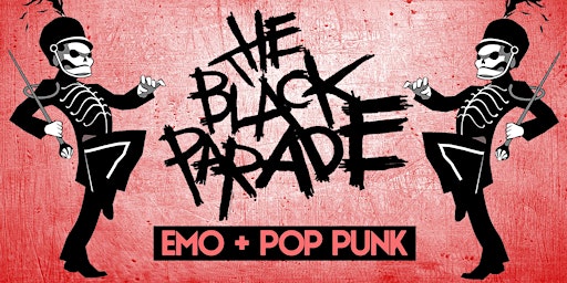 THE BLACK PARADE [EMO + POP PUNK]