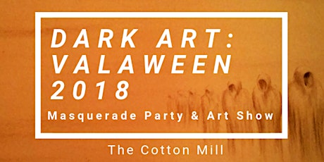 VALAWEEN 2018: Dark Art Masquerade & Art Party RSVP primary image